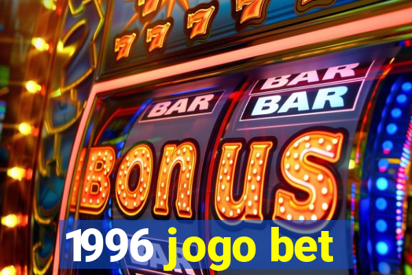 1996 jogo bet